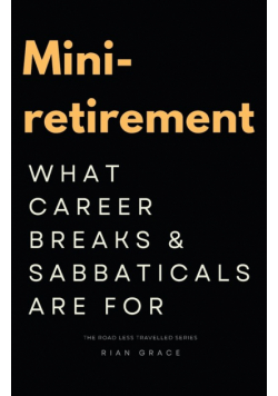 Mini-retirement
