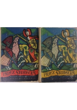 Przez Stulecia, Tom I-II