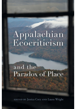 Appalachian Ecocriticism and the Paradox of Place