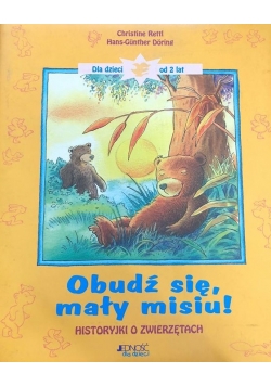 Obudź się, mały misiu