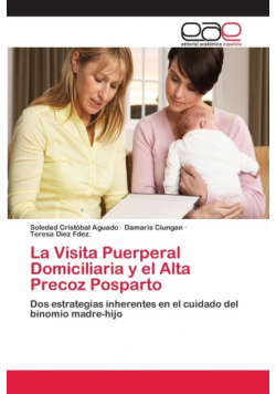 La Visita Puerperal Domiciliaria y el Alta Precoz Posparto