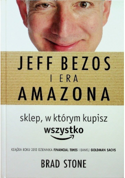 Jeff Bezos i era Amazona sklep w którym kupisz wszystko
