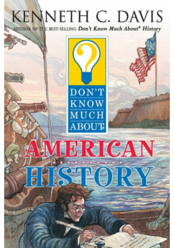 Don't Know Much About American History