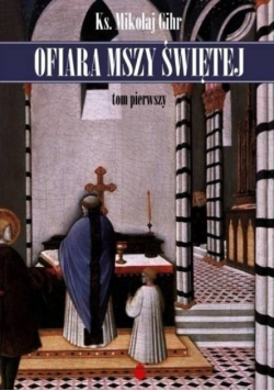 Ofiara Mszy Świetej Tom I