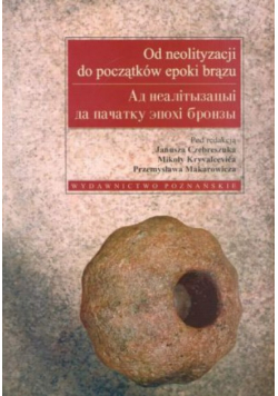 Od Neolityzacji Do Poczatków Epoki Brązu