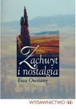 Zachwyt i nostalgia