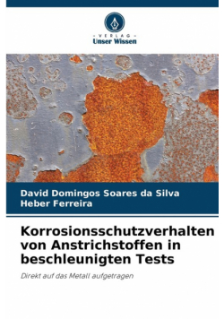 Korrosionsschutzverhalten von Anstrichstoffen in beschleunigten Tests