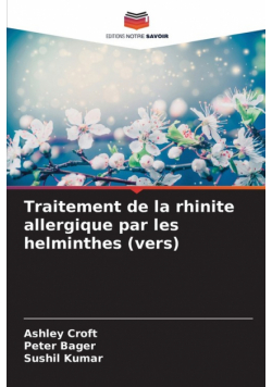 Traitement de la rhinite allergique par les helminthes (vers)