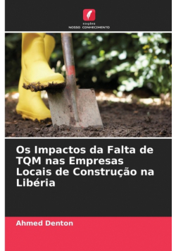 Os Impactos da Falta de TQM nas Empresas Locais de Construção na Libéria