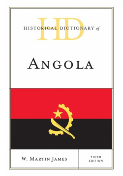 Historical Dictionary of Angola, Third Edition