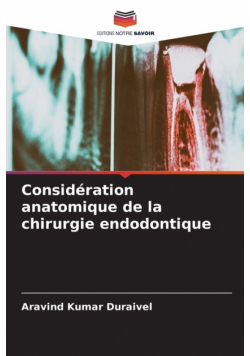 Considération anatomique de la chirurgie endodontique
