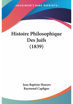 Histoire Philosophique Des Juifs (1839)
