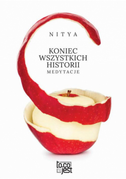 Koniec wszystkich historii Medytacje