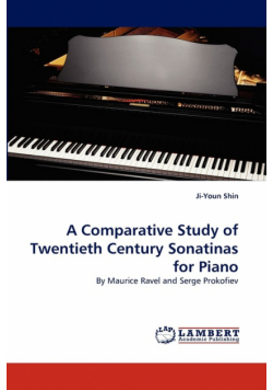 A Comparative Study of Twentieth Century Sonatinas for Piano