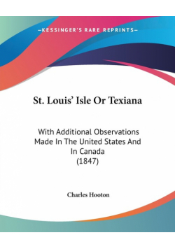 St. Louis' Isle Or Texiana