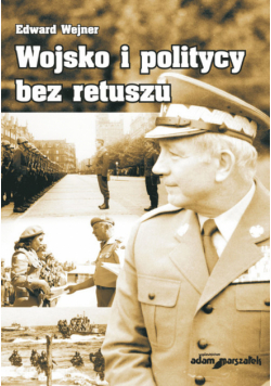 Wojsko i politycy bez retuszu