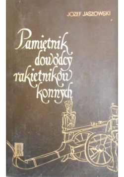 Pamiętnik dowódcy rakietników konnych