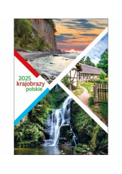 Kalendarz 2025 ścienny - Krajobrazy polskie