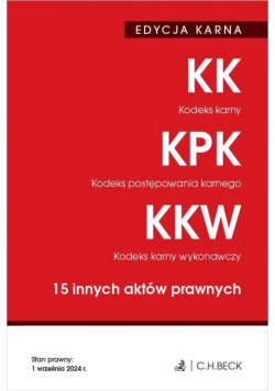 Kodeks karny. Kodeks postępowania karnego. Kodeks karny wykonawczy. 15 innych aktów prawnych. Edycja karna wyd. 48
