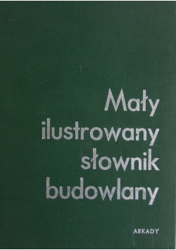 Mały ilustrowany słownik budowlany