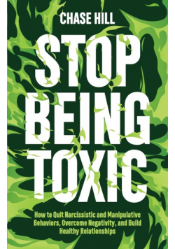 Stop Being Toxic