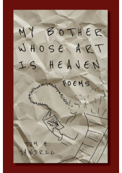 My Bother Whose Art Is Heaven