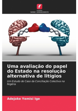 Uma avaliação do papel do Estado na resolução alternativa de litígios