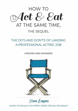 How to Act & Eat at the Same Time, the Sequel