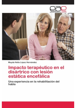 Impacto terapéutico en el disártrico con lesión estática encefálica