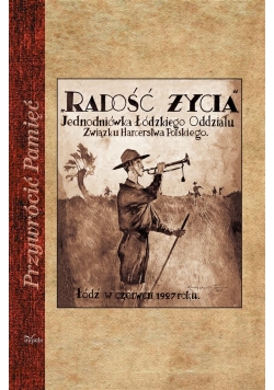 Radość życia. Jednodniówka Łódzkiego Oddziału ZHP