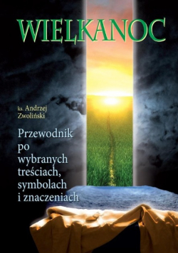 Wielkanoc Przewodnik po wybranych treściach