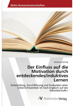 Der Einfluss auf die Motivation durch entdeckendes/induktives Lernen