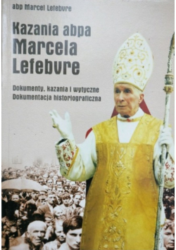 Kazania abpa Marcela Lefebvre