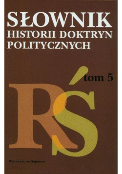 Słownik historii doktryn politycznych Tom 5