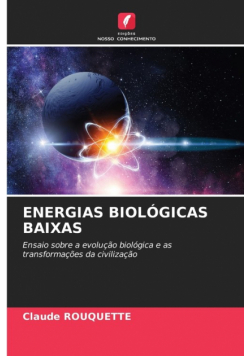 Energias Biológicas Baixas