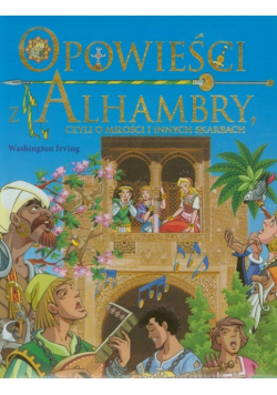 Opowieści z Alhambry czyli o miłości i innych skarbach
