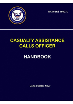 Casualty Assistance Calls Officer Handbook - NAVPERS 15607D