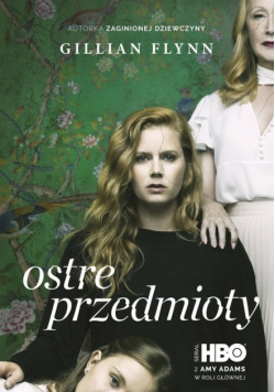 Ostre przedmioty, nowa
