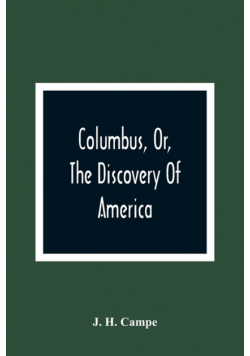 Columbus, Or, The Discovery Of America