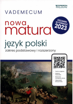 Vademecum Nowa matura 2023 Język polski Zakres podstawowy i rozszerzony