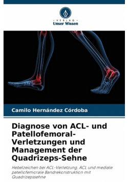 Diagnose von ACL- und Patellofemoral-Verletzungen und Management der Quadrizeps-Sehne