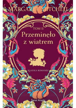 Przeminęło z wiatrem. Tom 2