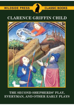 The Second Shepherds' Play, Everyman, and Other Early Plays