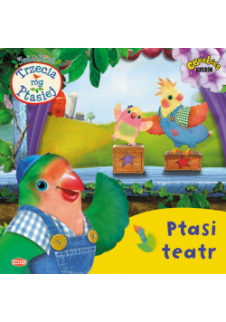 Trzecia róg Ptasiej Ptasi teatr