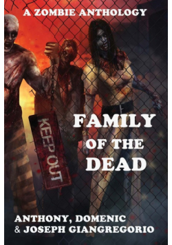 Family of the Dead (a Zombie Anthology)