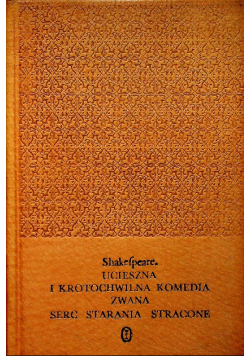 Ucieszna i krotochwilna komedia zwana serc starania stracone