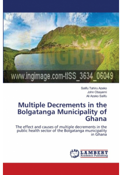 Multiple Decrements in the Bolgatanga Municipality of Ghana