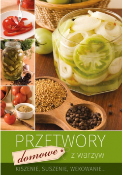 Przetwory domowe z warzyw
