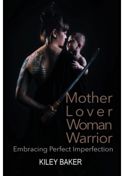 Mother Lover Woman Warrior