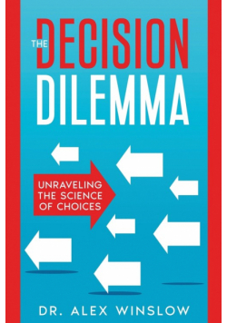 The Decision Dilemma